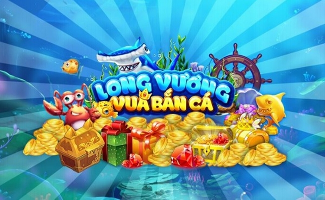 long vương vua bắn cá